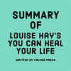 Summary_of_Louise_Hay_s_You_Can_Heal_Your_Life