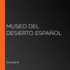 Museo_del_Desierto_Espa__ol