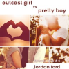 Outcast_Girl_vs_Pretty_Boy