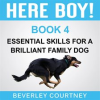 Here_Boy__Step-By-Step_to_a_Stunning_Recall_From_Your_Brilliant_Family_Dog