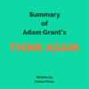 Summary_of_Adam_Grant_s_Think_Again