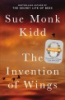 The invention of wings by Kidd, Sue Monk