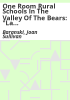 One_room_rural_schools_in_the_Valley_of_the_Bears