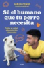 S___el_humano_que_tu_perro_necesita