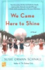 We_came_here_to_shine