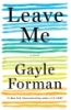 Leave me by Forman, Gayle