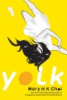 Yolk by Choi, Mary H. K
