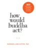 How_would_Buddha_act_