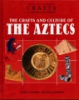 The_crafts_and_culture_of_the_Aztecs