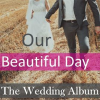 Our_Beautiful_Day__The_Wedding_Album