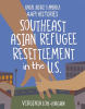 Southeast_Asian_Refugee_Resettlement_in_the_U_S