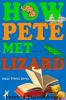 How_Pete_Met_Lizard
