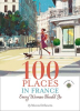 100_Places_in_France_Every_Woman_Should_Go