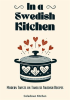 In_a_Swedish_Kitchen__Modern_Twists_on_Timeless_Swedish_Recipes