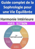 Harmonie_Int__rieure___Guide_complet_de_la_Sophrologie_pour_une_Vie___quilibr__e