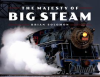 The_Majesty_of_Big_Steam