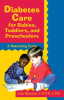 Diabetes_Care_for_Babies__Toddlers__and_Preschoolers