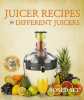 Juicer_Recipes_For_Different_Juicers