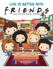 Life_is_Better_with_Friends__The_Official_Friends_Picture_book_eBook_