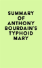 Summary_of_Anthony_Bourdain_s_Typhoid_Mary