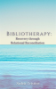 Bibliotherapy__Recovery_through_Relational_Reconciliation