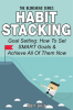 Habit_Stacking__Goal_Setting__How_To_Set_SMART_Goals___Achieve_All_Of_Them_Now