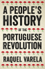 A_People_s_History_of_the_Portuguese_Revolution