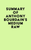 Summary_of_Anthony_Bourdain_s_Medium_Raw