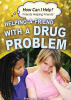 Helping_a_Friend_with_a_Drug_Problem