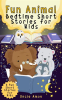 Fun_Animal_Bedtime_Short_Stories_for_Kids