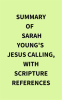 Summary_of_Sarah_Young_s_Jesus_Calling__with_Scripture_References