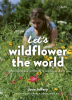 Let_s_Wildflower_the_World