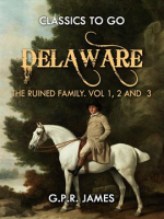 Delaware__or__The_Ruined_Family__Vol_1__2_And_3