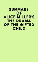 Summary_of_Alice_Miller_s_The_drama_of_The_Gifted_Child