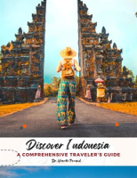 Discover_Indonesia___A_Comprehensive_Traveler_s_Guide