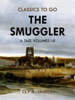 The_Smuggler__A_Tale__Volumes_I-III