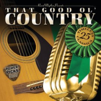 That_Good_Ol__Country_Power_Picks__25_Timeless_Classics