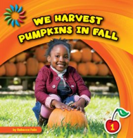 We_Harvest_Pumpkins_in_Fall