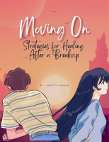 Moving_On___Strategies_for_Healing_After_a_Breakup