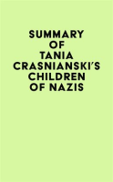 Summary_of_Tania_Crasnianski_s_Children_of_Nazis