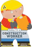 Today_I_m_a_Construction_Worker