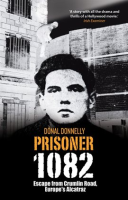 Prisoner_1082__Escape_From_Crumlin_Road_Prison__Europe_s_Alcatraz