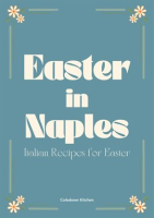 Easter_in_Naples__Italian_Recipes_for_Easter