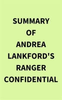 Summary_of_Andrea_Lankford_s_Ranger_Confidential