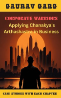 Corporate_Warriors__Applying_Chanakya_s_Arthashastra_in_Business