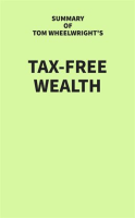 Summary_of_Tom_Wheelwright_s_Tax-Free_Wealth
