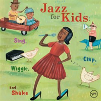 Jazz_For_Kids__Sing__Clap__Wiggle__And_Shake