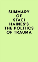 Summary_of_Staci_Haines___s_the_Politics_of_Trauma