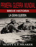 Breve_historia_de_la_Primera_Guerra_Mundial__La_Gran_Guerra