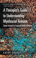 A_Therapist_s_Guide_to_Understanding_Myofascial_Release